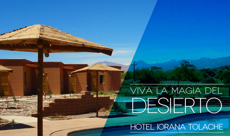 Viva la magia del desierto en HOTEL IORANA TOLACHE